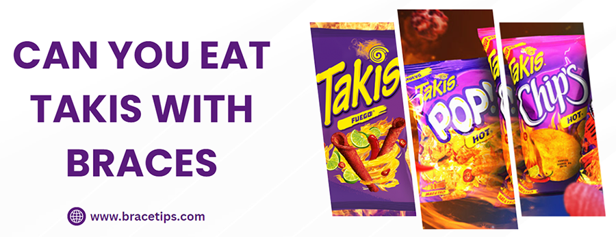 Can You Eat Takis With Braces