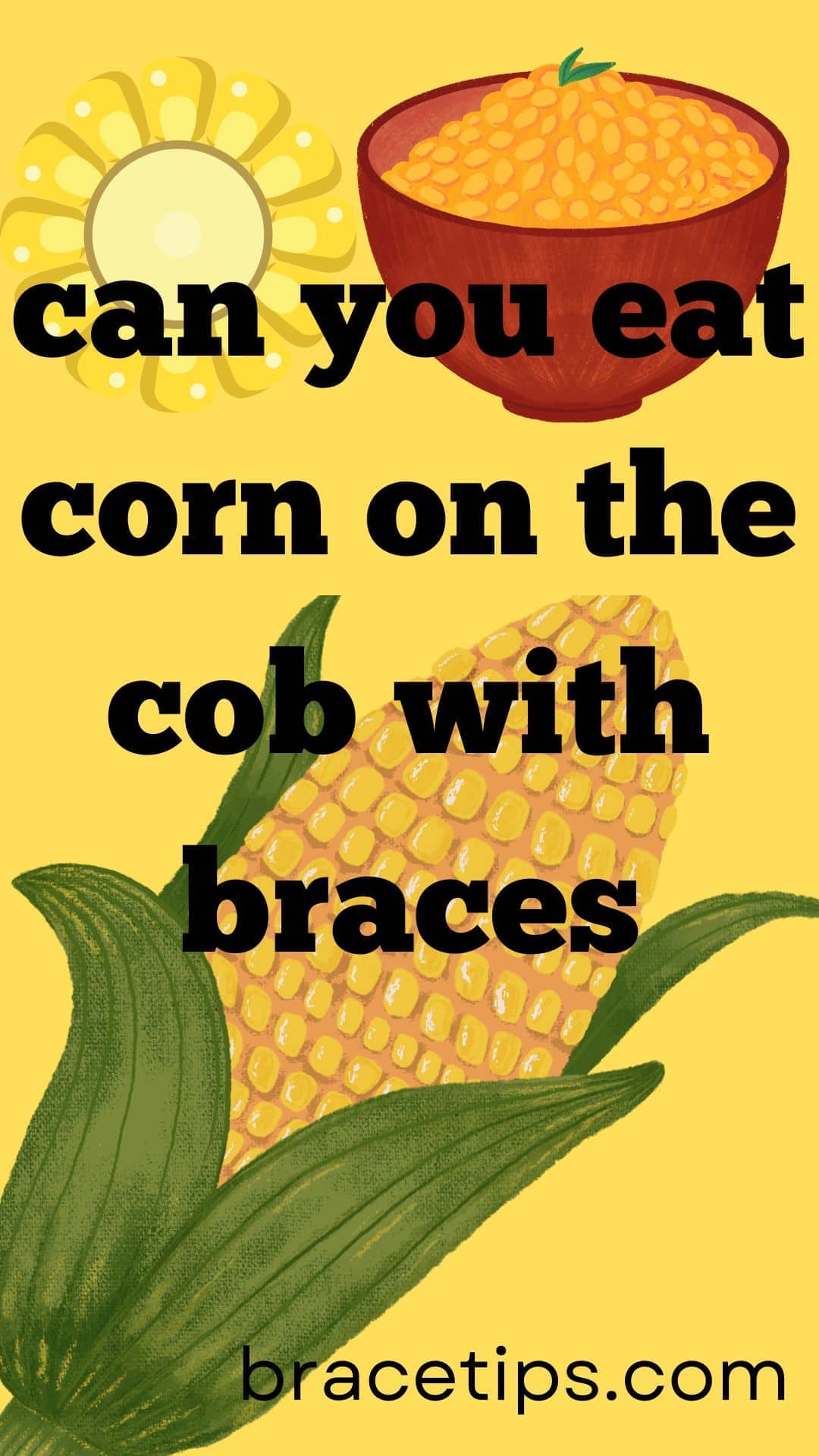 Can You Eat Corn On The Cob With Braces
