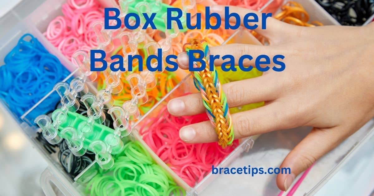 Box Rubber Bands Braces