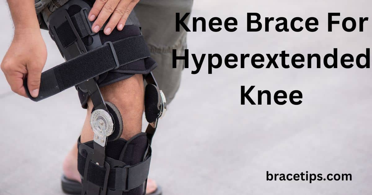 Knee Brace For Hyperextended Knee